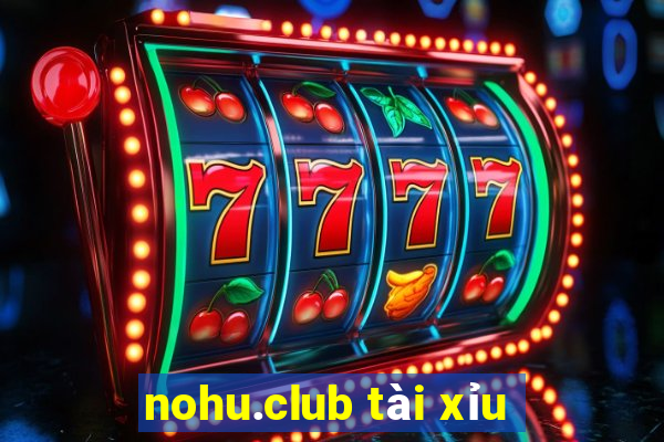 nohu.club tài xỉu