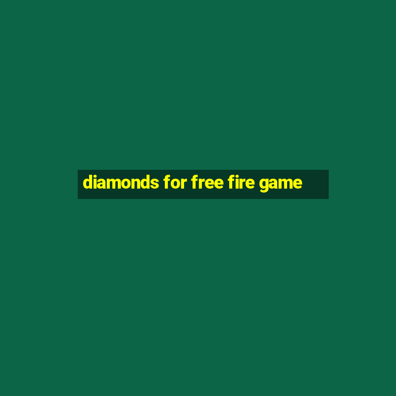 diamonds for free fire game