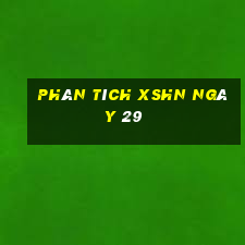 Phân tích XSHN ngày 29