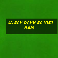 la ban danh ba viet nam