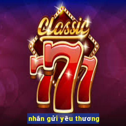 nhắn gửi yêu thương