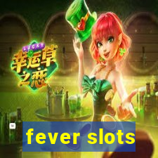 fever slots