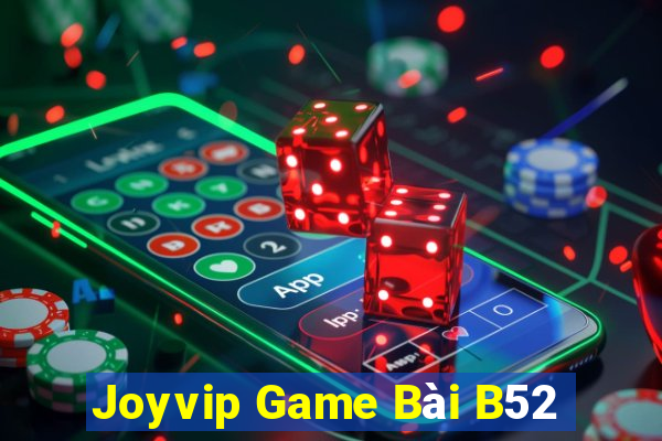 Joyvip Game Bài B52