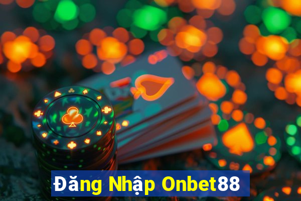 Đăng Nhập Onbet88