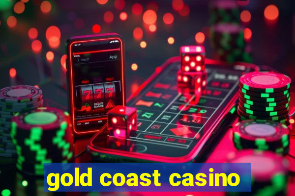 gold coast casino