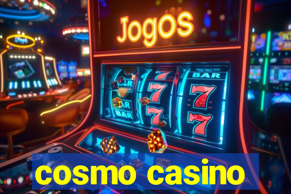 cosmo casino