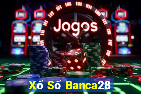 Xổ Số Banca28