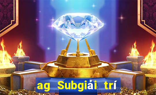 ag Subgiải trí Line 1