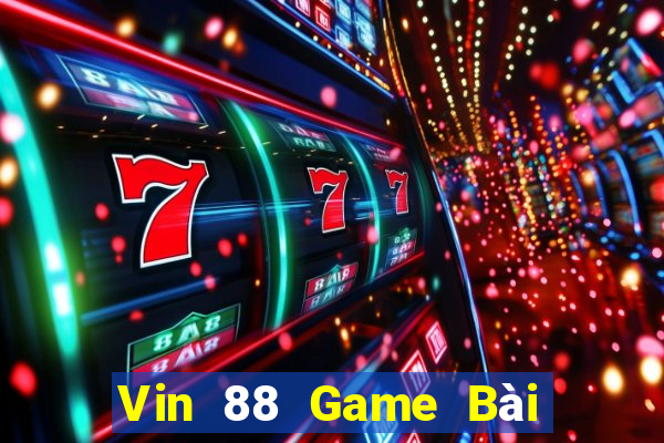 Vin 88 Game Bài Chơi Với Bạn Bè