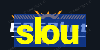 slou