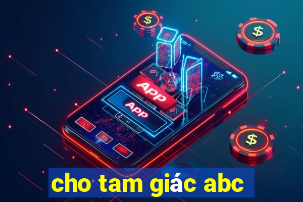 cho tam giác abc