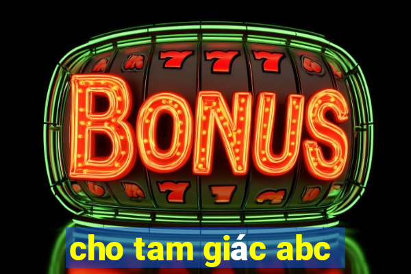 cho tam giác abc