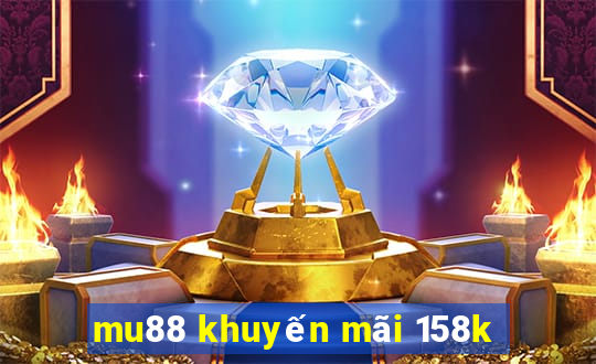 mu88 khuyến mãi 158k