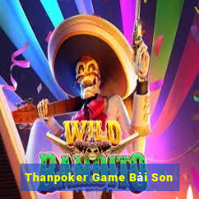 Thanpoker Game Bài Son