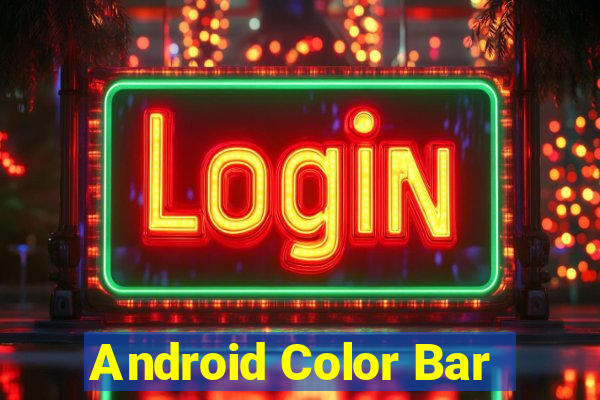 Android Color Bar