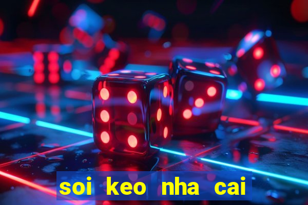 soi keo nha cai truc tiep