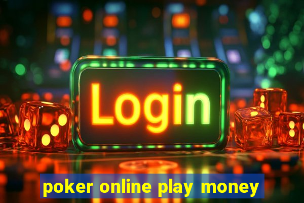 poker online play money