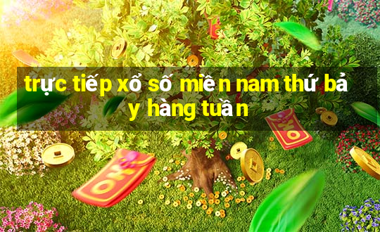 trực tiếp xổ số miền nam thứ bảy hàng tuần