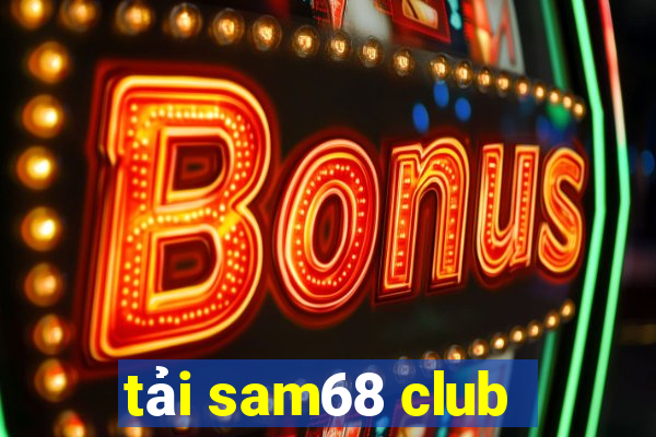 tải sam68 club