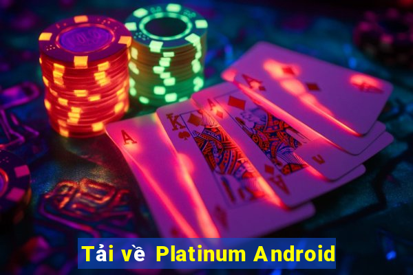 Tải về Platinum Android