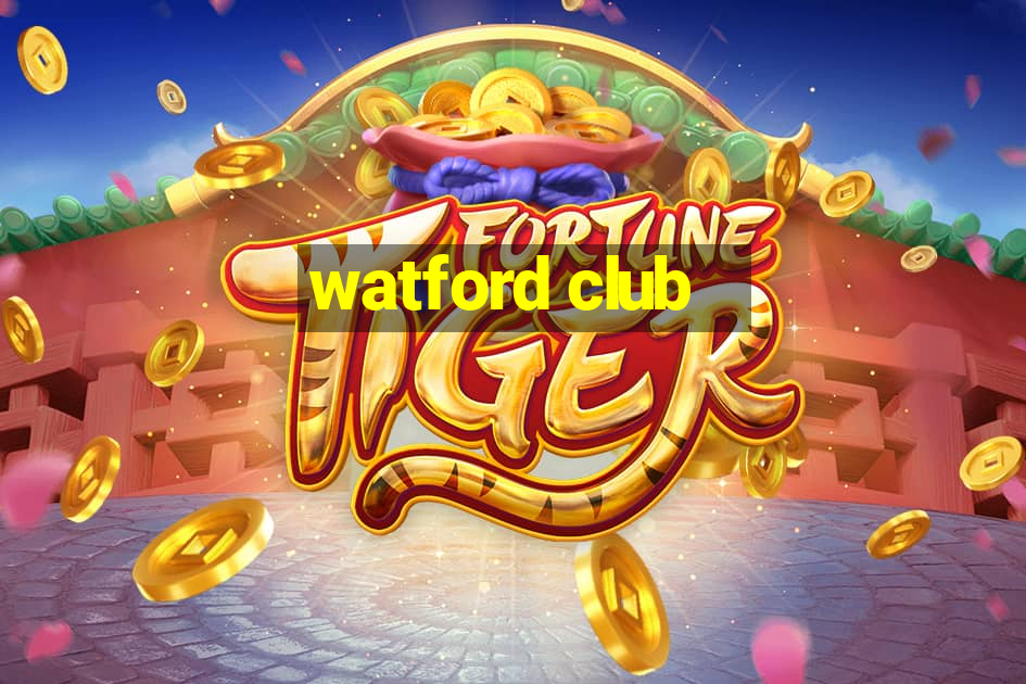 watford club