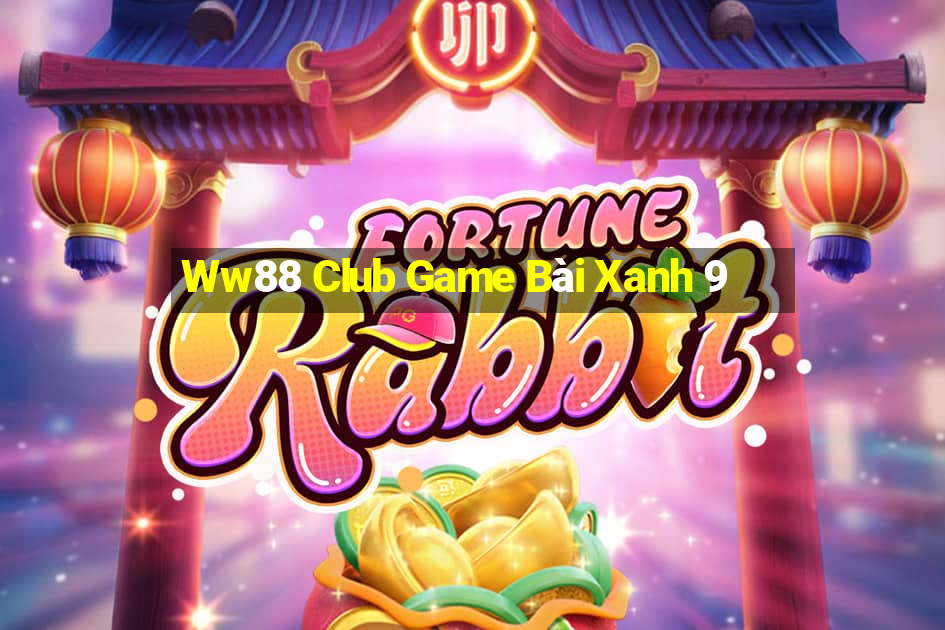 Ww88 Club Game Bài Xanh 9