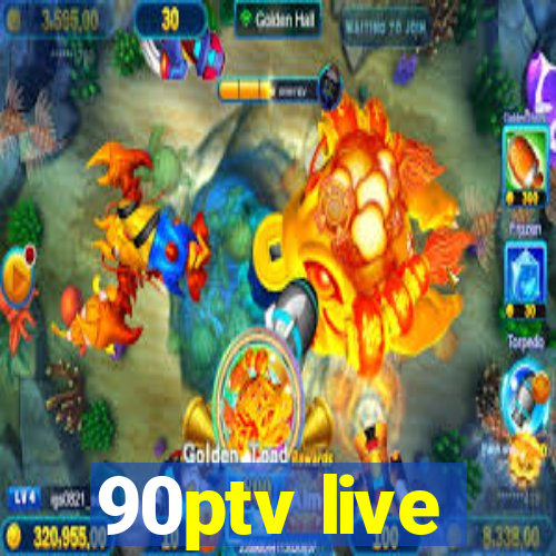 90ptv live