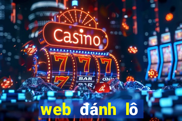 web đánh lô đề online 6t