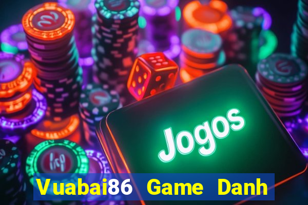 Vuabai86 Game Danh Bai 3C