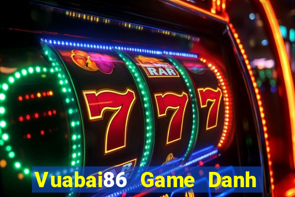 Vuabai86 Game Danh Bai 3C