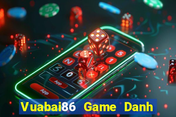 Vuabai86 Game Danh Bai 3C