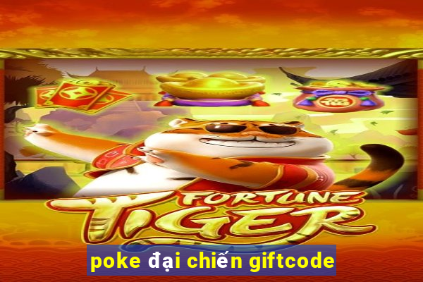 poke đại chiến giftcode