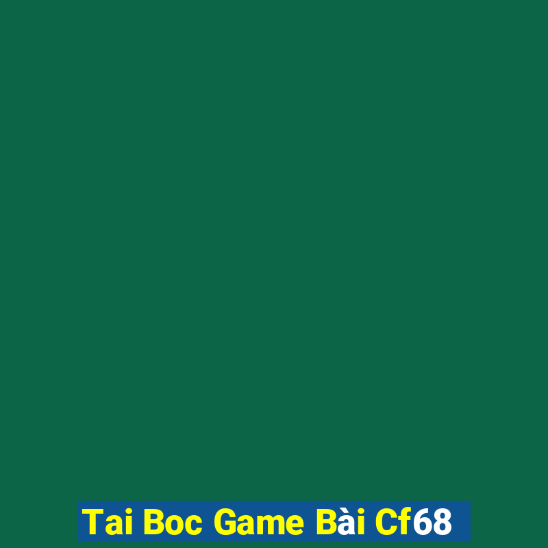 Tai Boc Game Bài Cf68