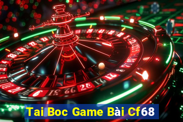 Tai Boc Game Bài Cf68