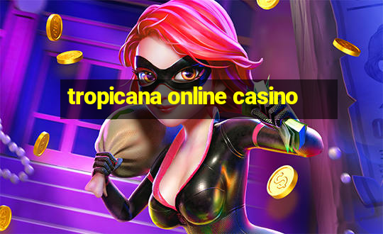 tropicana online casino