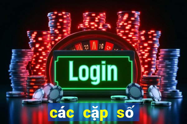 các cặp số hay đi cùng nhau