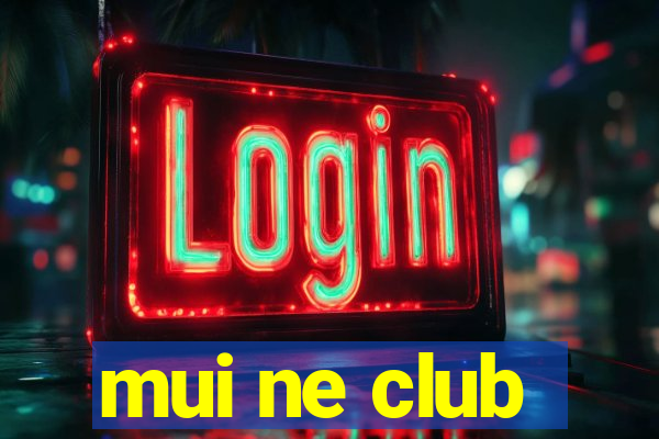 mui ne club