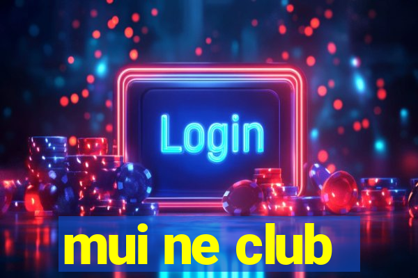 mui ne club