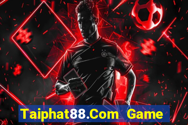 Taiphat88.Com Game Bài 1368