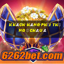 Khách hàng phải thắng ở châu Á