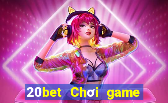 20bet Chơi game bài với gà