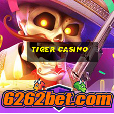 tiger casino