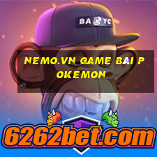 Nemo.Vn Game Bài Pokemon