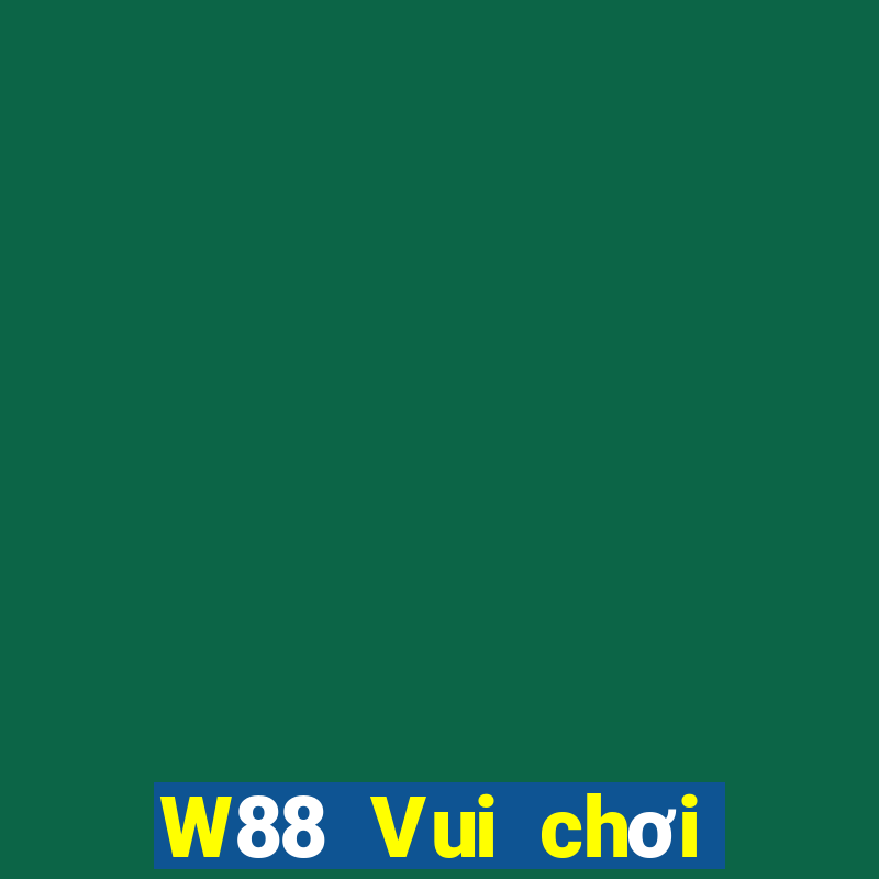 W88 Vui chơi giải trí ở Đà Nẵng