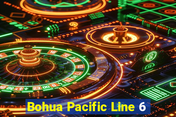 Bohua Pacific Line 6