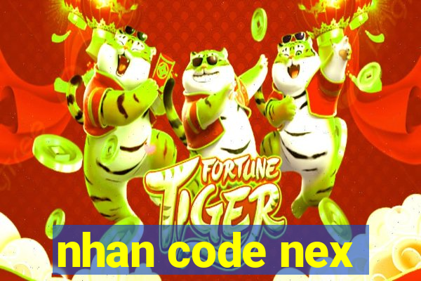 nhan code nex