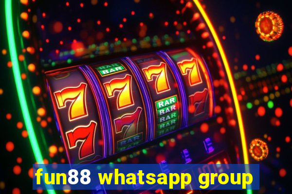 fun88 whatsapp group