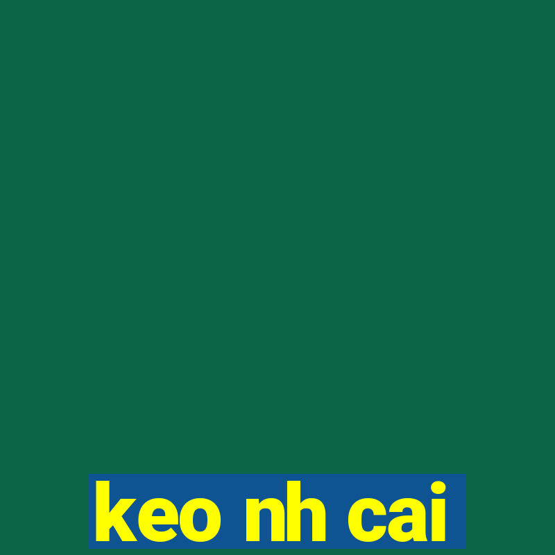 keo nh cai