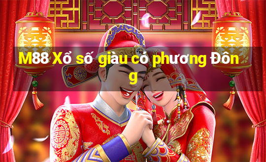 M88 Xổ số giàu có phương Đông