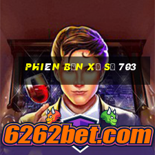 Phiên bản xổ số 703